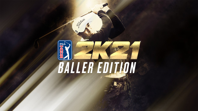 『ゴルフ PGA ツアー® 2K21』Baller エディションがティーオフ！