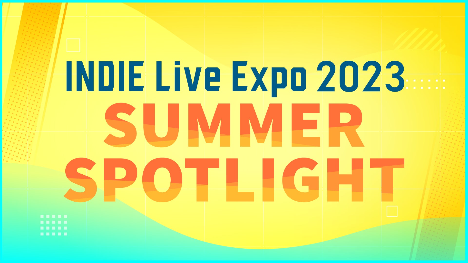 公式Discordでのイベントも開催決定！インディーゲーム紹介番組「INDIE Live Expo 2023 Summer Spotlight」ストリーマーショー出演者発表