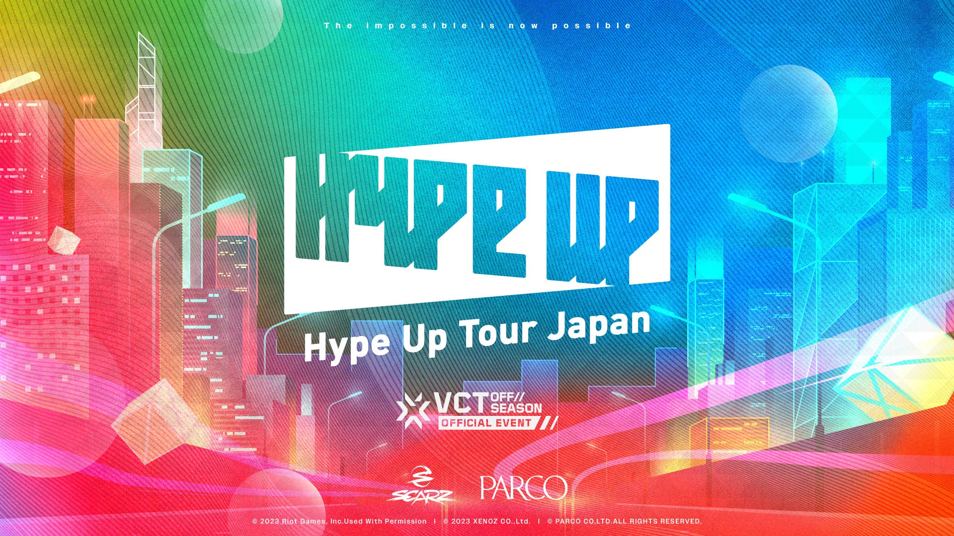 ファンが主役の新たなeスポーツ体験を追求するイベントブランド「Hype Up」が発足！初回となる「Hype Up Tour Japan」は東名阪の3大都市でオフライン開催！