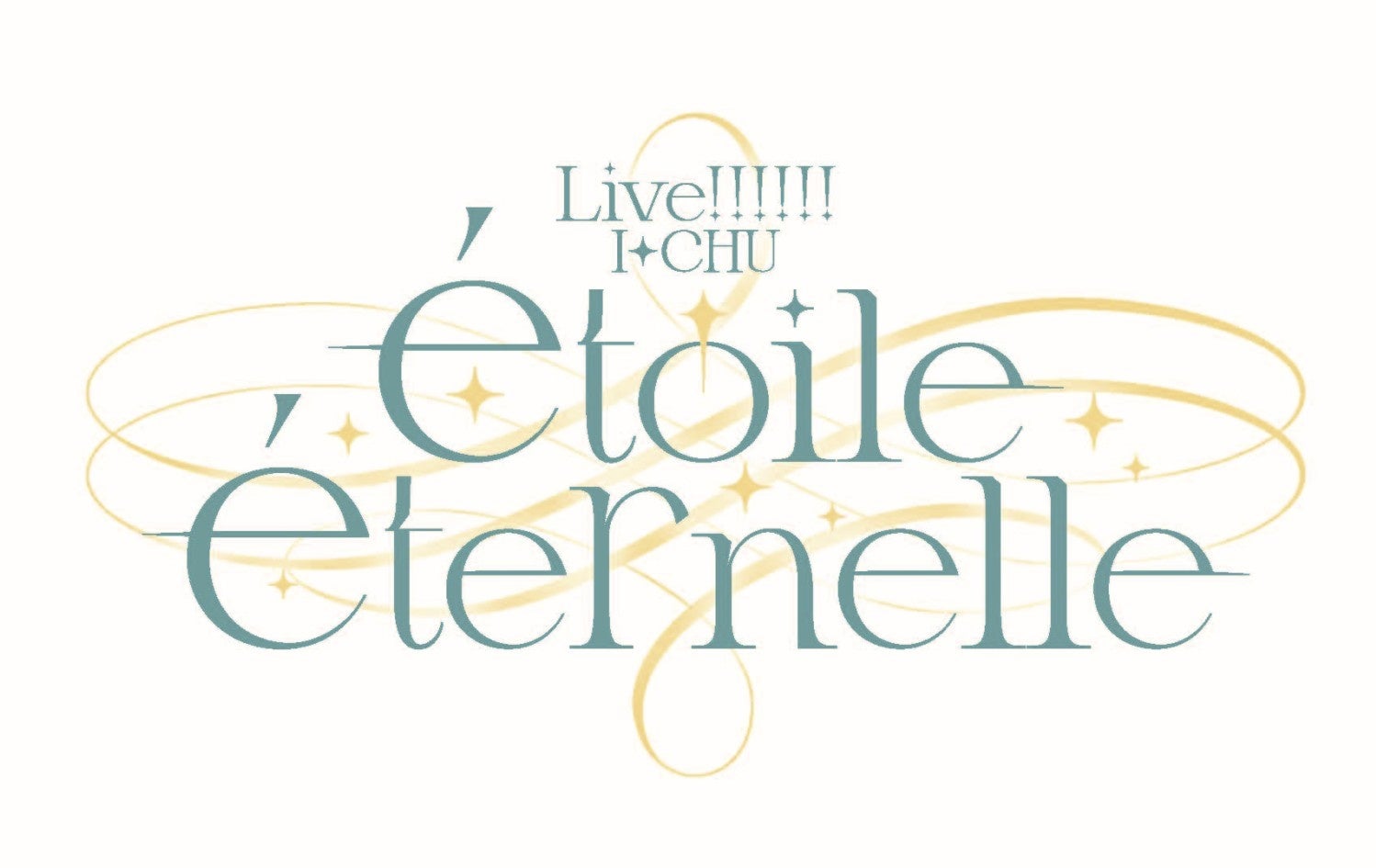 アイ★チュウ PROJECT最新情報！『舞台アイ★チュウ FINAL LIVE 〜étoile éternelle〜』 開催決定！
