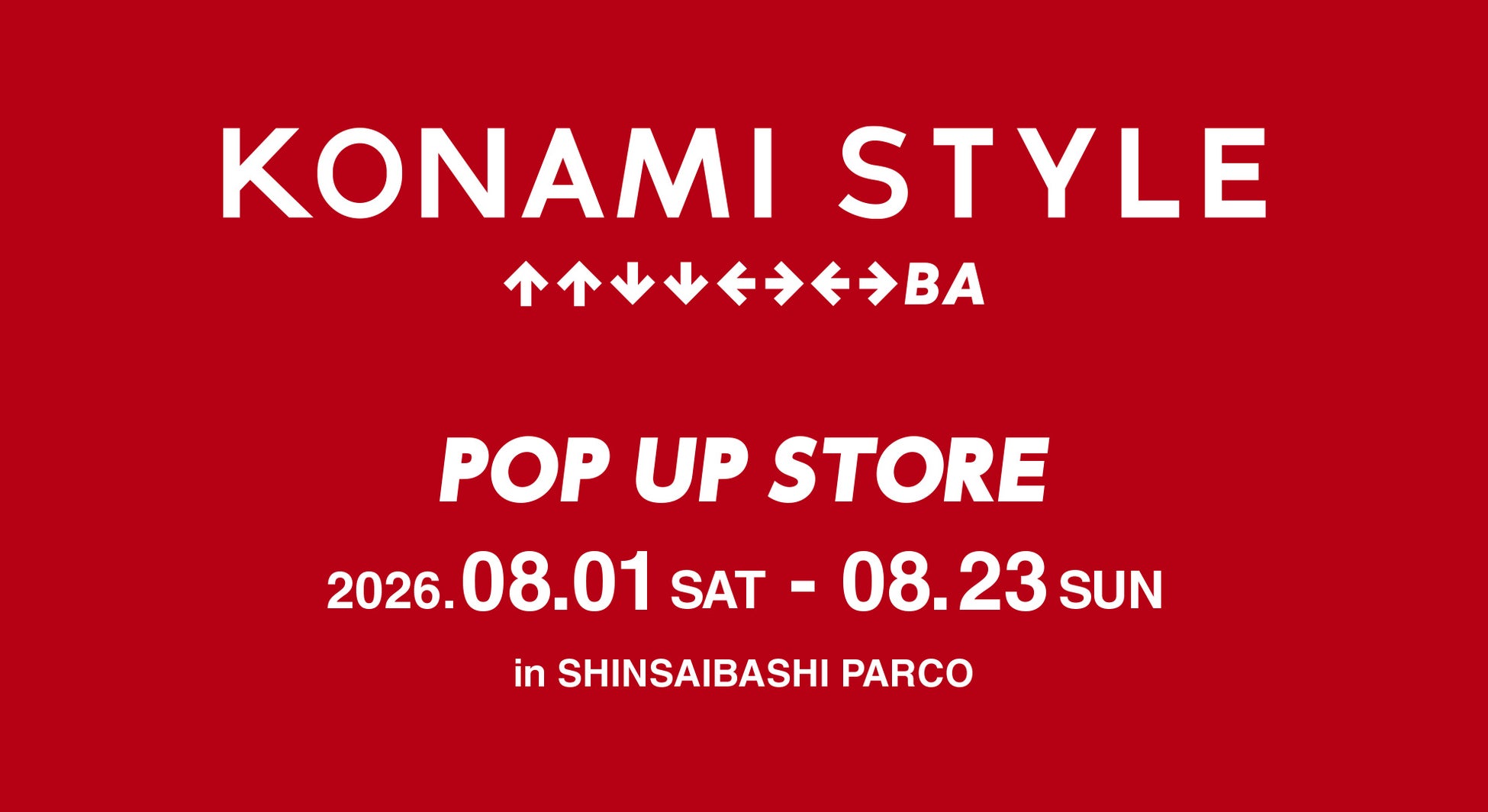 大阪・心斎橋PARCOに「KONAMI STYLE POP UP STORE」が8月1日から期間限定オープン！